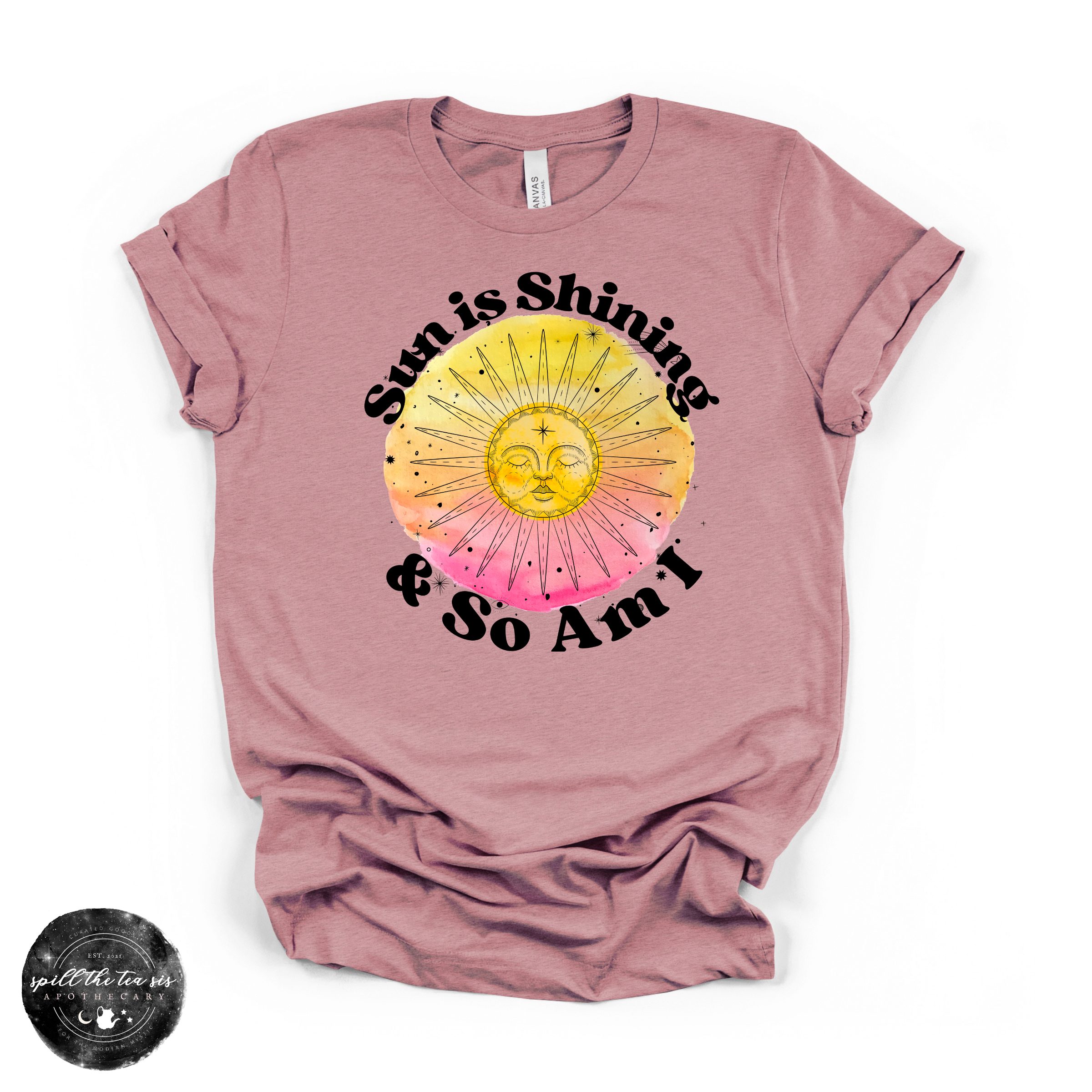 Sun Is Shining and So Am I Tee | Positive Vibes Graphic T-Shirt