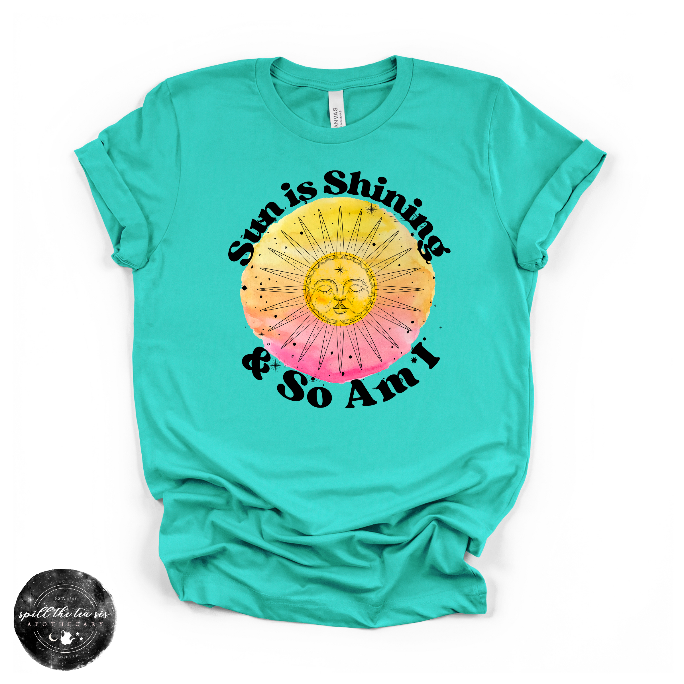 Sun Is Shining and So Am I Tee | Positive Vibes Graphic T-Shirt