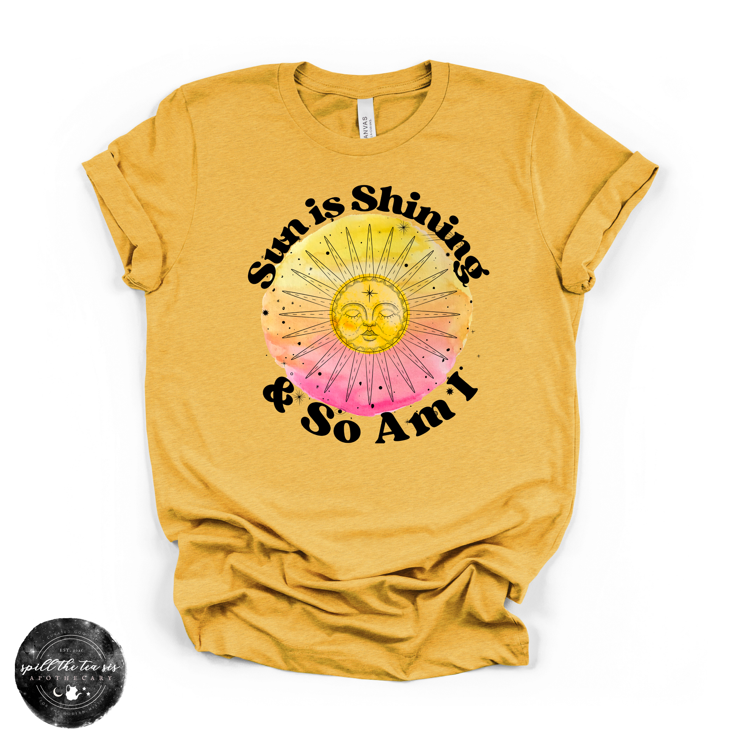 Sun Is Shining and So Am I Tee | Positive Vibes Graphic T-Shirt